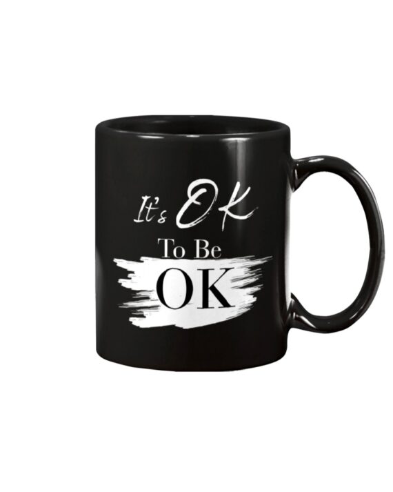 it's ok to be ok